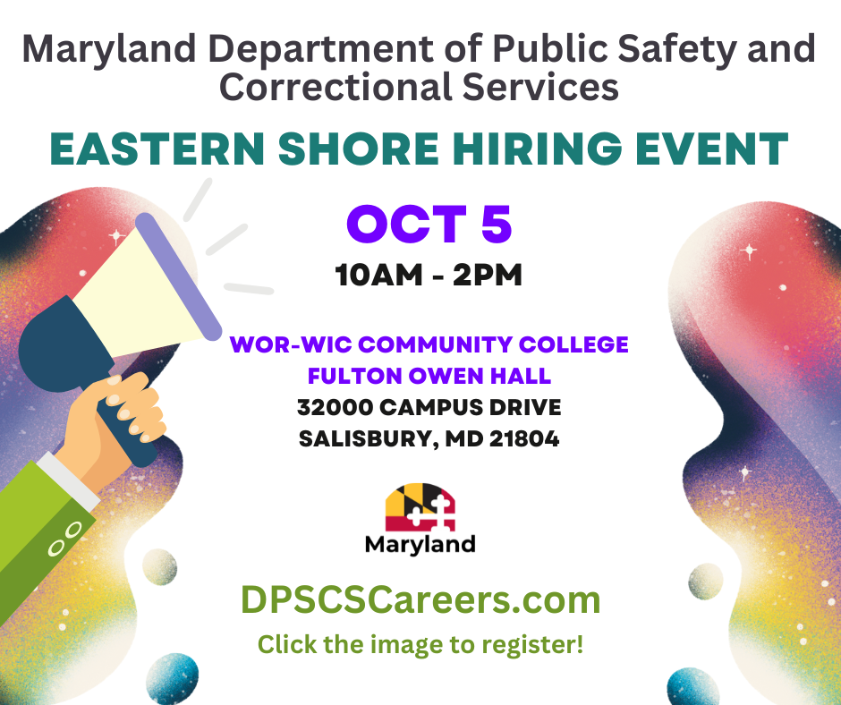 The MD Dept of Public Safety and Correctional Services is Inviting you to their Eastern Shore Hiring Event!